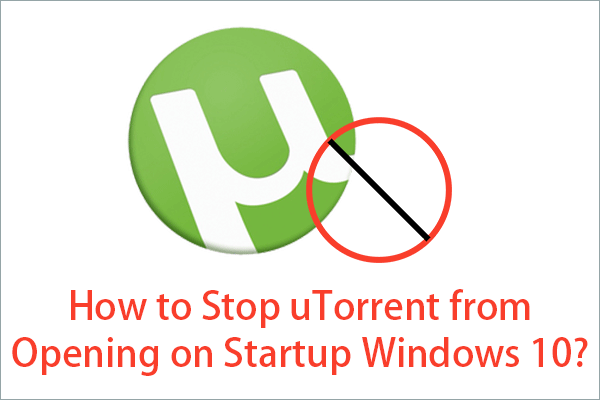 6 Ways to Stop uTorrent from Opening on Startup Windows 10/11