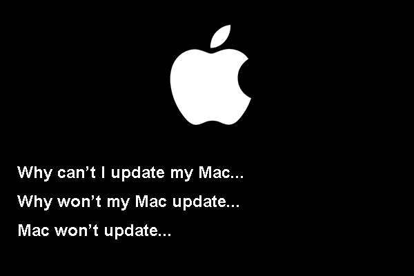 Why Can’t I Update My Mac? | Symptoms, Reasons and Solutions