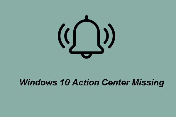 Top 4 Ways to Windows 10 Action Center Missing