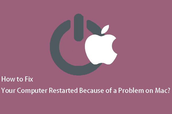 [FIXED!] Your Computer Restarted Because of a Problem on Mac?