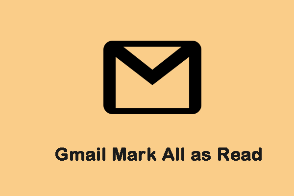 How to Mark All Emails as Read Gmail on Windows/Android/iPhone