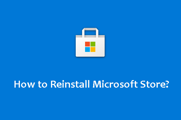 Can I Reinstall Microsoft Store on My Windows?