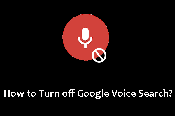 How to Turn off Google Voice Search on Android and iOS?