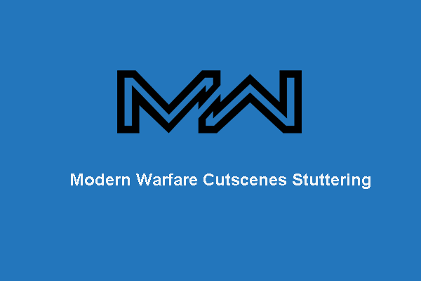 Top 4 Ways to Modern Warfare Cutscenes Stuttering