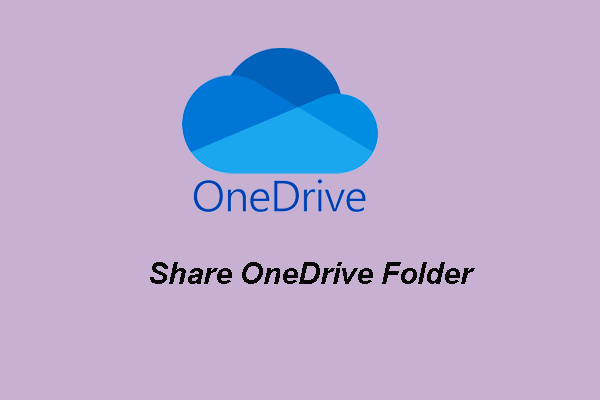 How to Share OneDrive Folder with Others – Here Is Tutorial