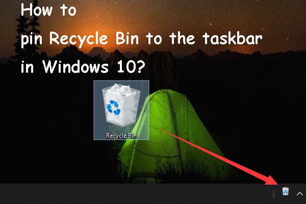 How Can I Pin Recycle Bin to the Taskbar in Windows 10?