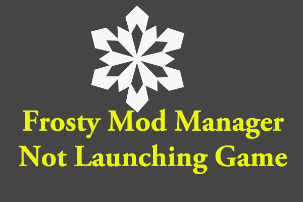 Résoudre: Frosty Mod Manager ne lance pas le jeu