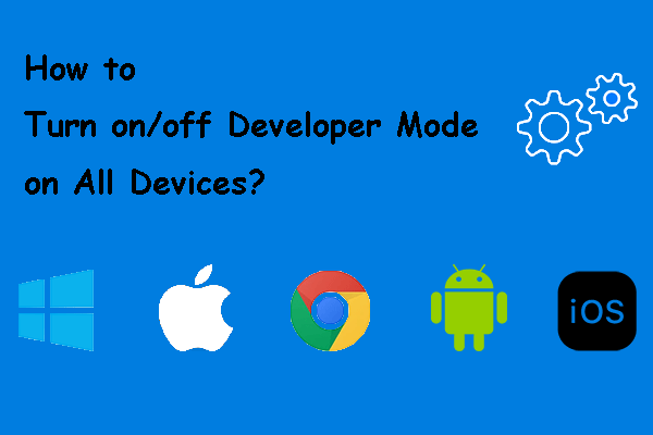 How to Turn on/off Developer Mode on All Devices?