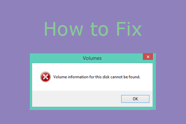 Fix Error: Volume Information for This Disk Cannot Be Found