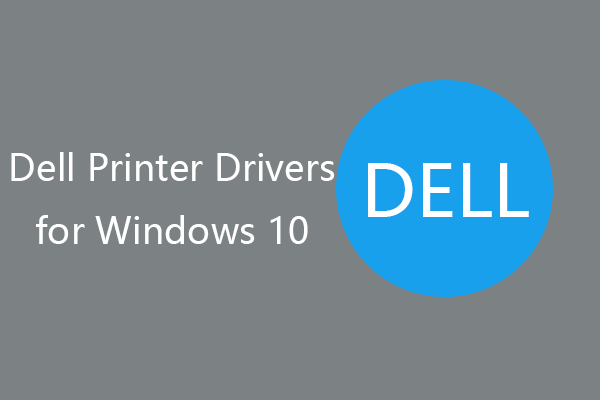 Dell Printer Drivers for Windows 10 (How to Download/Update)