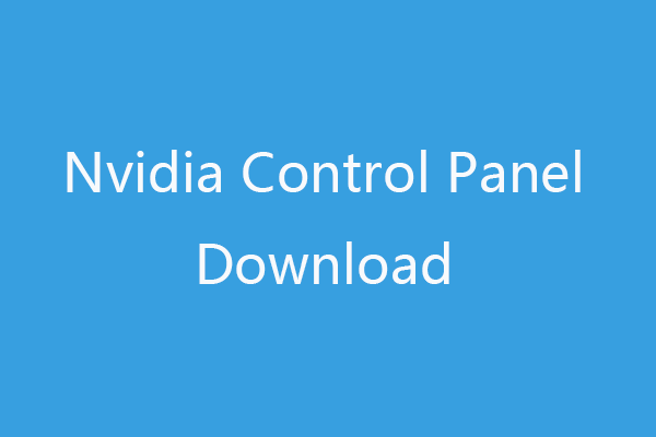 Nvidia Control Panel Download, Update, Uninstall on Windows 10