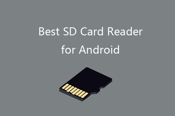 Best SD Card Reader for Android Phones to Read External SD Card