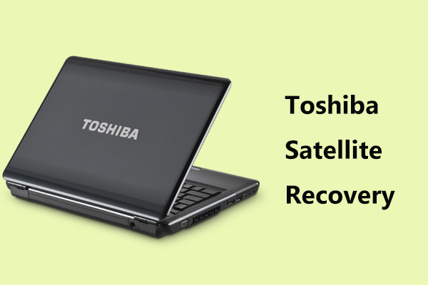 How to Perform Toshiba Satellite Recovery in Windows 10/8/7?