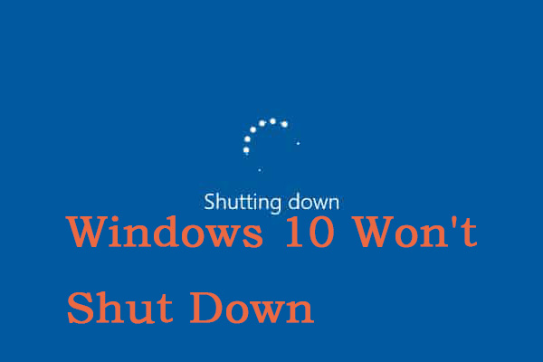 8 solutions utiles pour corriger Windows 10 ne s’éteint pas