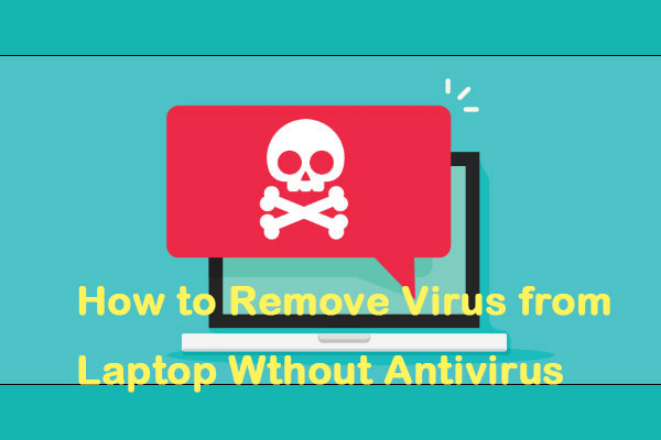 Comment enlever un virus d’un ordinateur portable sans logiciel antivirus