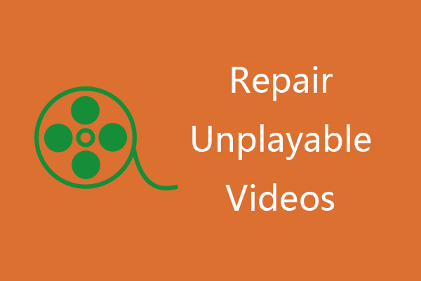 How to Repair Unplayable MP4/MOV Videos on Windows/Mac