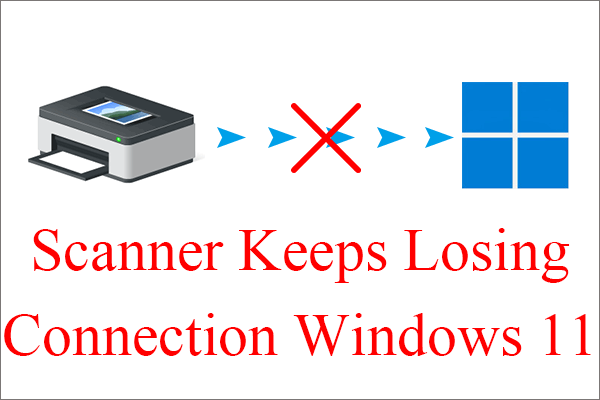 [7 Ways] Fix Scanner Keeps Losing Connection Windows 11/10