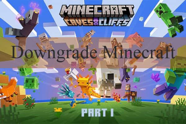 [Step-by-Step] How to Downgrade Minecraft Windows 10/11?