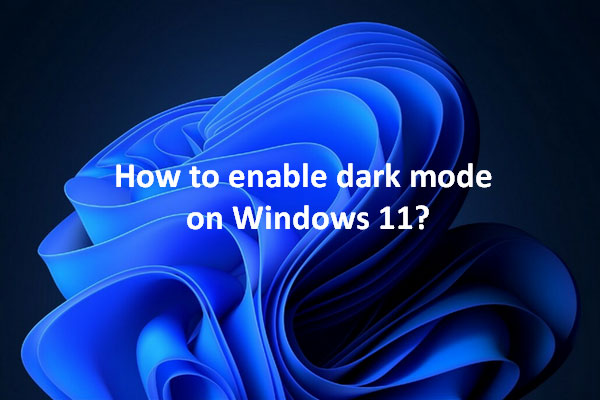 How To Enable And Disable Dark Mode On Windows 11