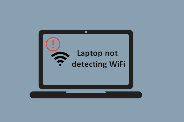 Top Fixes For Laptop Not Detecting WiFi On Windows 10/11