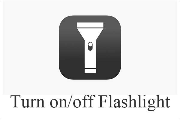 4 + 3 Ways: Turn on/off Flashlight on iPhone/iPad/iPod/Android