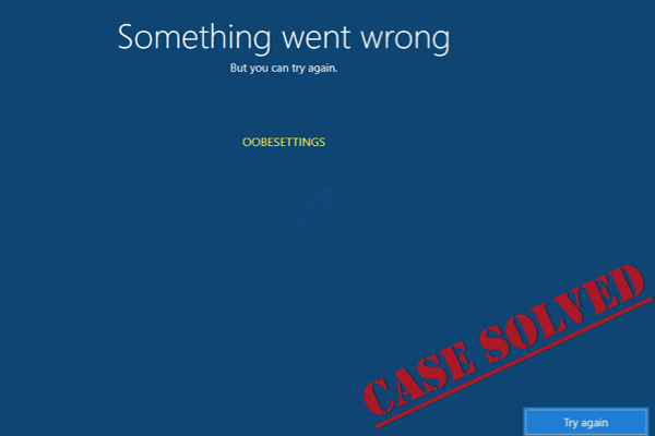 Windows 10/11 Oobesettings Something Went Wrong? Solve It!