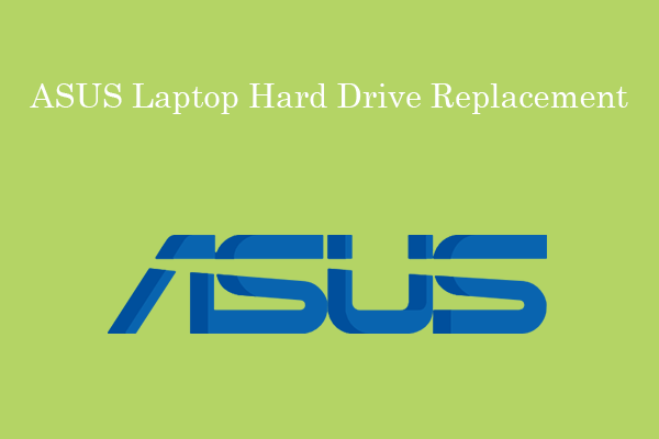 ASUS Laptop Hard Drive Replacement [A Step-by-Step Guide]