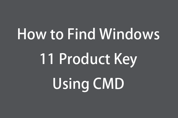 How to Find Windows 11 Product Key Using CMD (Command Prompt)