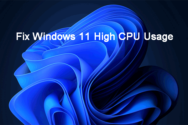 Workable Solutions to Windows 11 High CPU Usage