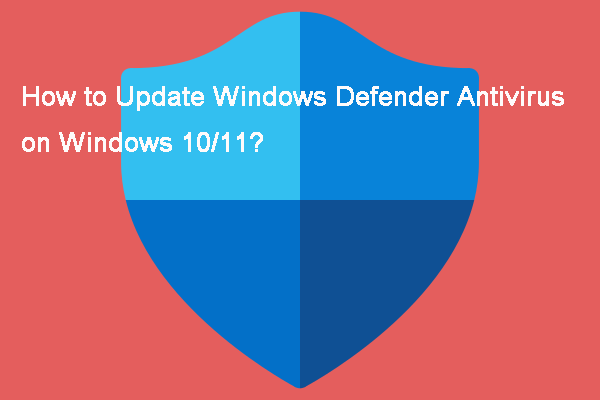 How to Update Windows Defender Antivirus on Windows 10/11?