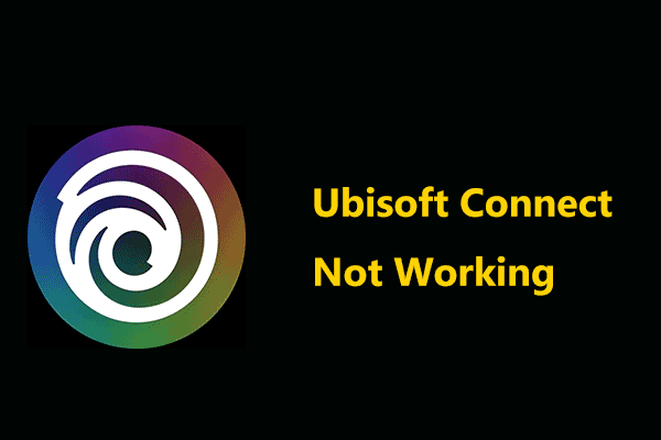 How to Fix Ubisoft Connect Not Working on Windows 11/10 PC?