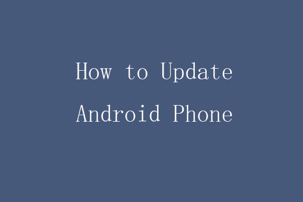 Android Update Guide: How to Update Android Phone Version