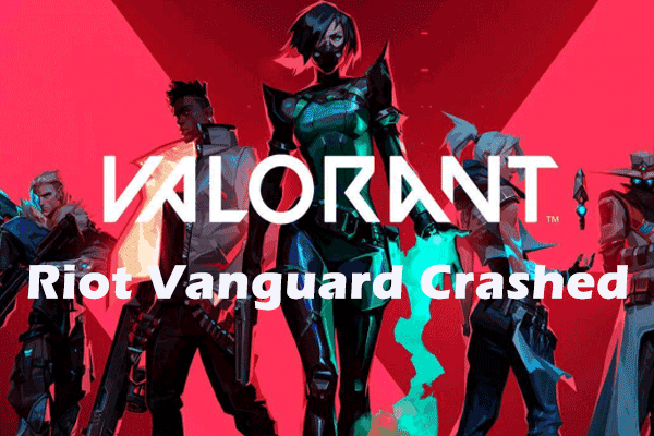 7 Effective Solutions to Riot Vanguard Crash on Windows 10/11