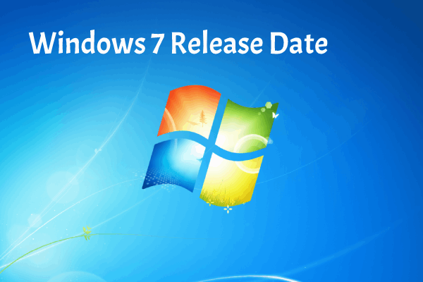 Windows 7 Release Date: Everything You Should Know