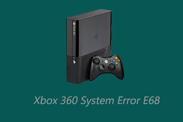 Xbox 360 System Error E68 – Top 7 Ways to Fix It!