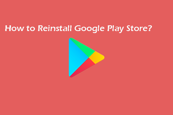 How to Reinstall Google Play Store on Your Device?