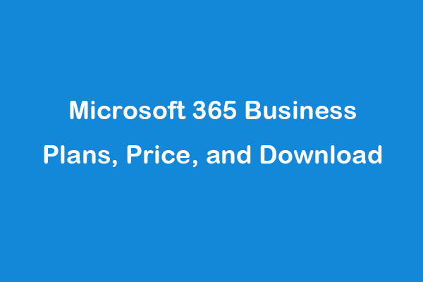 Microsoft 365 Business Plans, Price, and Download