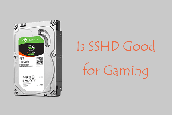 Is SSHD Good for Gaming | Best SSHD for Gaming