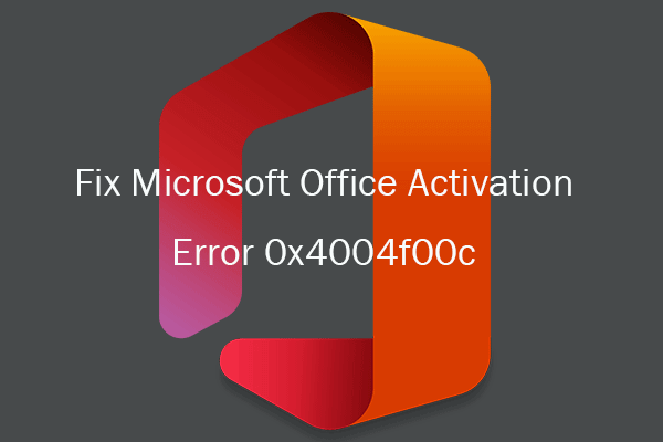 How to Fix Microsoft Office Activation Error 0x4004f00c