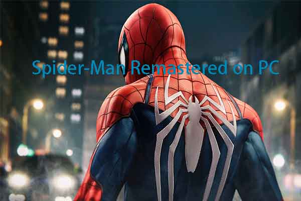 Spider-Man Remastered on PC: How to Play Spiderman on PC