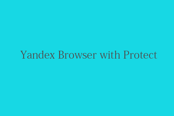 Yandex Browser with Protect APK Download for Android or PC