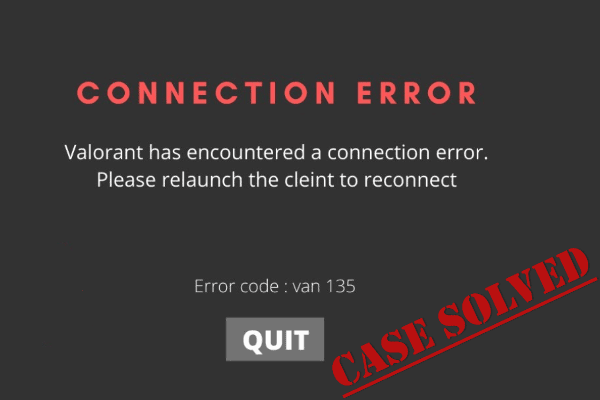 How to Fix Error Code VAN 135 Valorant? Try 4 Ways!