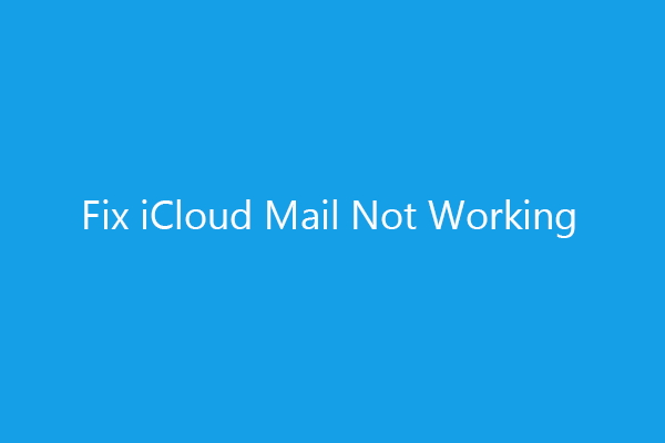 How to Fix iCloud Mail Not Working – 15 Tips