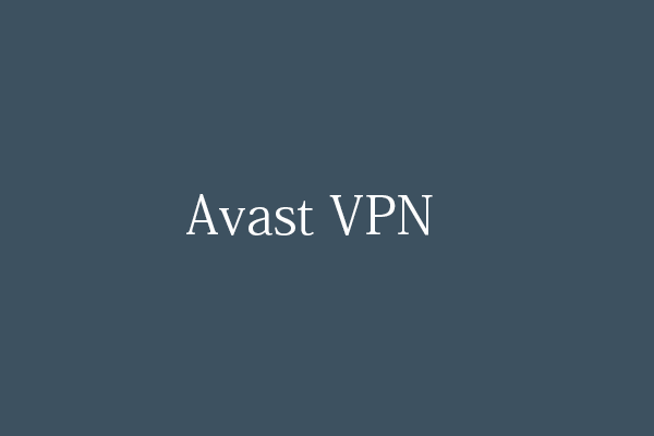 Avast SecureLine VPN Review & Download for PC/Mac/Android/iOS