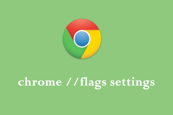 chrome //flags settings: Concept, Activation & Deactivation