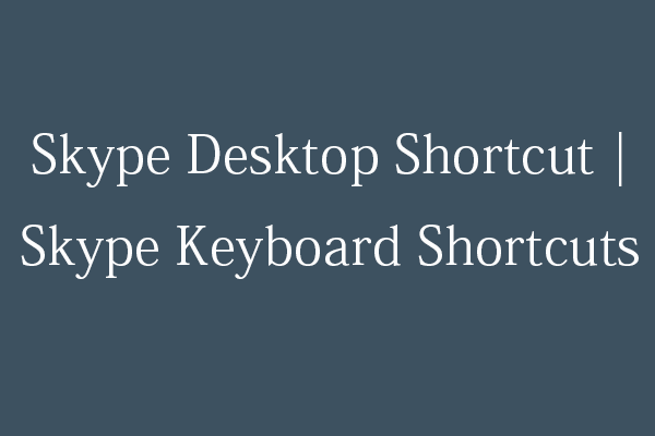 Skype Keyboard Shortcuts | Skype Desktop Shortcut