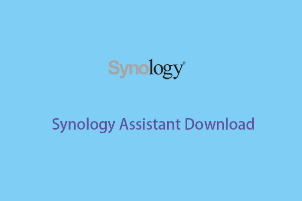 Synology Assistant Download and Install for Windows/Mac/Ubuntu