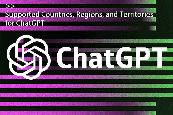 Supported Countries, Regions, and Territories for ChatGPT