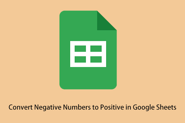 How to Convert Negative Numbers to Positive in Google Sheets