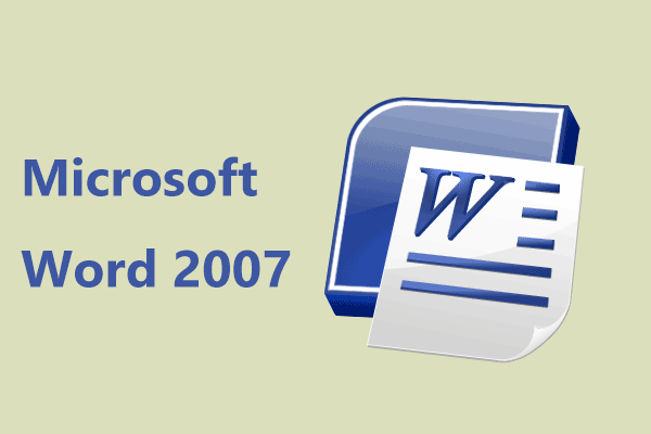 What Is Microsoft Word 2007? Can You Still Download It to Use? - MiniTool